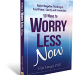 Worry Less Now by Gigi Langer